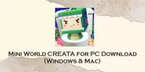 Download Mini World CREATA for PC (Windows 11/10/8 & Mac) 